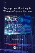 Cover-Bild zum Titel 'Propagation Modeling for Wireless Communications' von 'Indrakshi Dey'