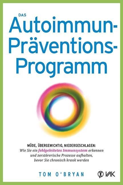 Das Autoimmun-Präventionsprogramm - Tom O¿Bryan
