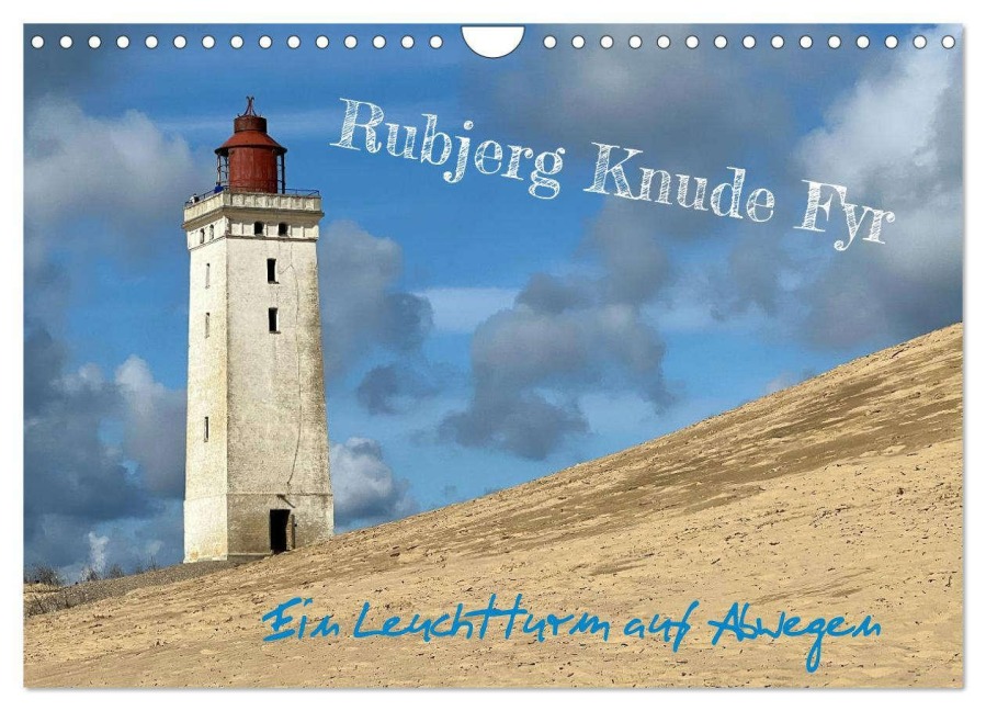 Rubjerg Knude Fyr - Ein Leuchtturm auf Abwegen (Wandkalender 2026 DIN A4 quer), CALVENDO Monatskalender - Daniela Tchinitchian