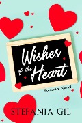 Wishes of the Heart - Stefania Gil