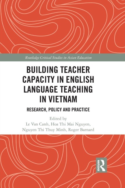 Building Teacher Capacity in English Language Teaching in Vietnam - 