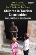 Cover-Bild zum Titel 'Children in Tourism Communities' von 'Marko Koscak, Tina Segota, Mladen Knezevic, Tony O'Rourke'