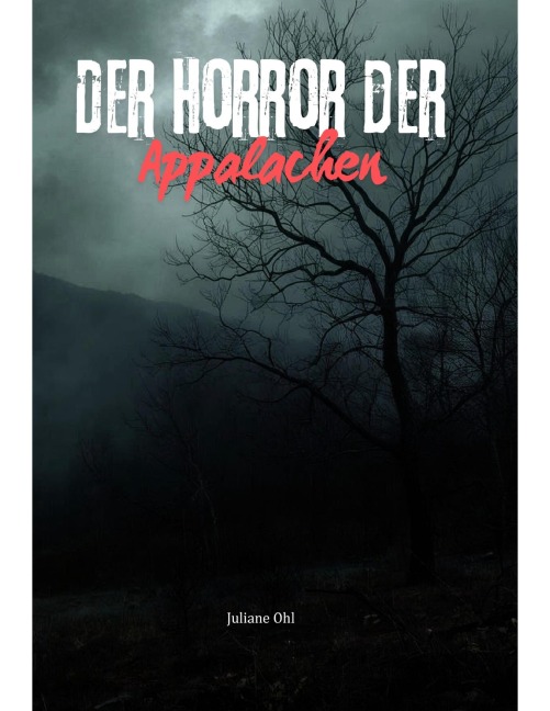 Der Horror der Appalachen - Juliane Ohl