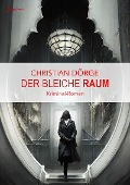 Cover-Bild zum Titel 'DER BLEICHE RAUM' von 'Christian Dörge'