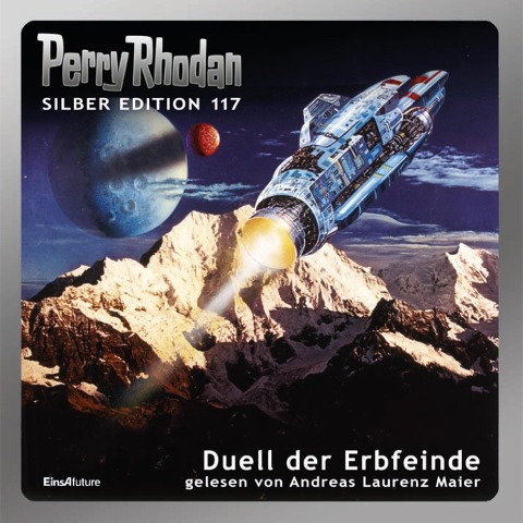 Perry Rhodan Silber Edition 117: Duell der Erbfeinde - H. G. Ewers, Kurt Mahr, H. G. Francis, Marianne Sydow