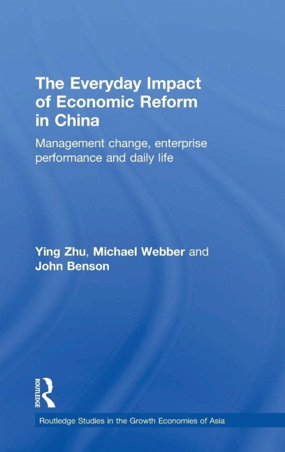 The Everyday Impact of Economic Reform in China - Ying Zhu, John Benson, Michael Webber