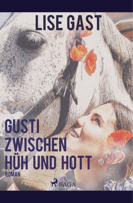 Gusti zwischen Hüh und Hott - Lise Gast