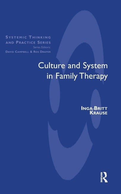 Culture and System in Family Therapy - Inga-Britt Krause