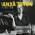 Anya Seton: A Writing Life - Lucinda H. Mackethan