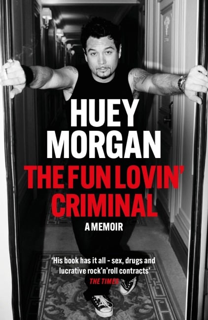 The Fun Lovin' Criminal - Huey Morgan