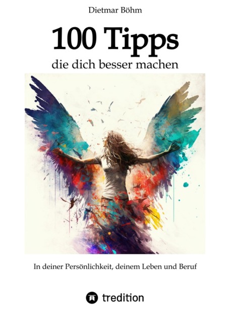 100 Tipps - die dich besser machen - Dietmar Böhm
