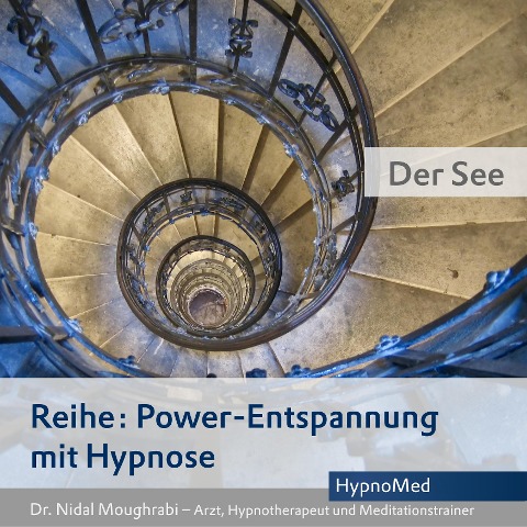 Power-Entspannung mit Hypnose: Der See - Nidal Moughrabi, Chris Collins