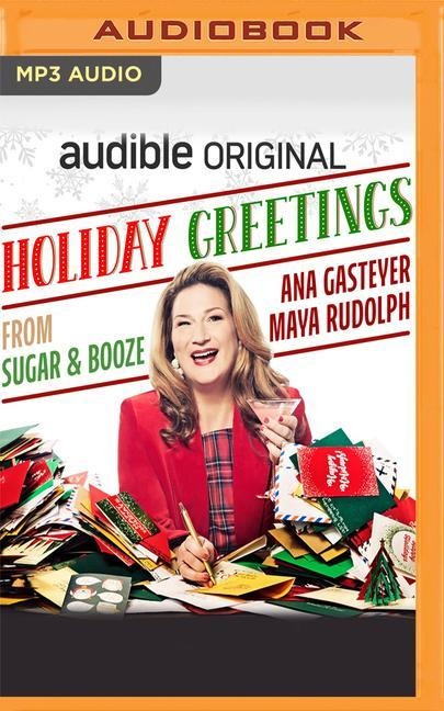 Holiday Greetings from Sugar and Booze - Ana Gasteyer, Mona Mansour