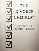 Cover-Bild zum Titel 'The Divorce Checklist - Just the List' von 'Miles H. Rowan'