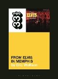 Cover-Bild zum Titel 'Elvis Presley's From Elvis in Memphis' von 'Eric Wolfson'