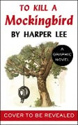 Cover-Bild zum Titel 'To Kill a Mockingbird (Graphic Novel)' von 'Harper Lee'