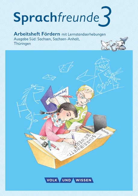 Sprachfreunde 3. Schuljahr. Arbeitsheft Fördern. Ausgabe Süd - Katrin Junghänel, Susanne Kelch, Andrea Knöfler