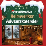 Cover-Bild zum Titel 'Der ultimative Heimwerker-Adventskalender' von 'Clara Krause'