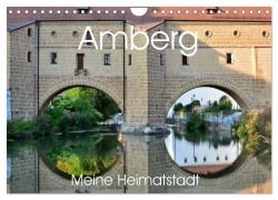 Cover-Bild zum Titel 'Amberg meine Heimatstadt (Wandkalender 2027 DIN A4 quer), CALVENDO Monatskalender' von 'Renate Grobelny'