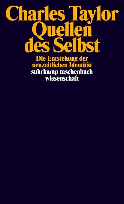 Quellen des Selbst - Charles Taylor