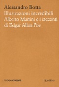 Cover-Bild zum Titel 'Illustrazioni incredibili. Alberto Martini e i racconti di Edgar Allan Poe' von 'Alessandro Botta'