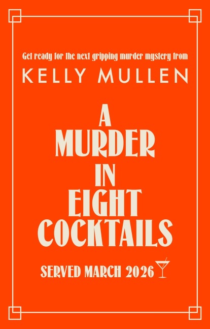 A Murder in Eight Cocktails - Kelly Mullen