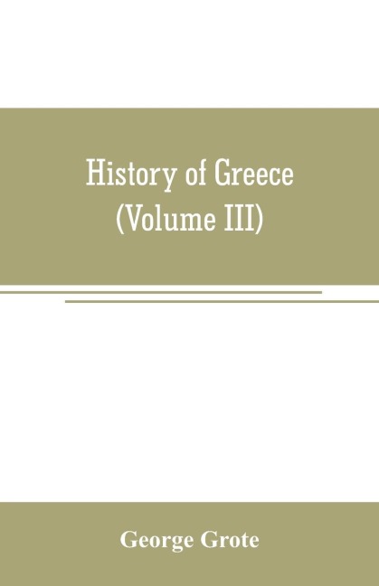 History of Greece (Volume III) - George Grote
