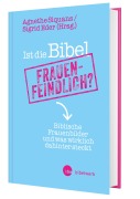 Cover-Bild zum Titel 'Ist die Bibel frauenfeindlich?' von ''