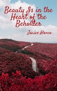 Beauty Is in the Heart of the Beholder (Devotionals, #26) - Janice Alonso