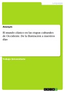 Cover-Bild zum Titel 'El mundo clásico en las etapas culturales de Occidente. De la Ilustración a nuestros días' von ''