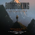 Cover-Bild zum Titel 'Biohacking für Einsteiger - Programmieren Sie Ihren Körper auf Bestleistung: Mehr Energie, laserscharfer Fokus, bessere Konzentration und ein unbezwingbares Immunsystem durch Selbstoptimierung' von 'Maximilian Reitmeyer'