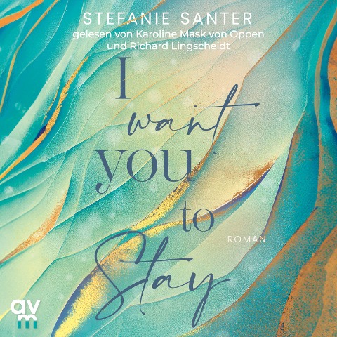 I want you to Stay - Stefanie Santer