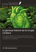 Cover-Bild zum Titel 'La gloriosa historia de la cirugía cardíaca' von 'Md Anisuzzaman'