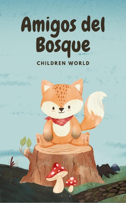 Amigos del Bosque (Children World, #1) - Children World
