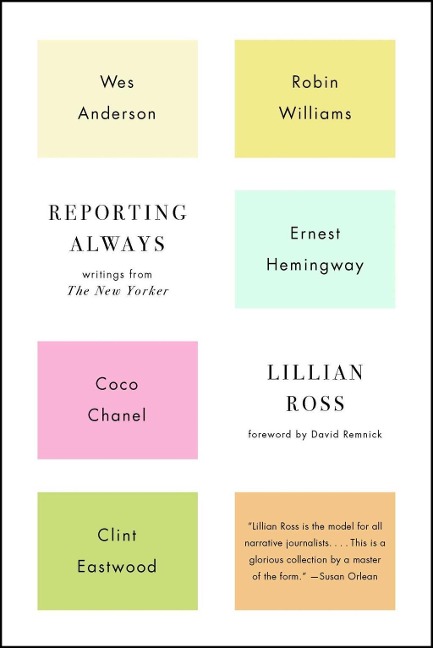 Reporting Always - Lillian Ross