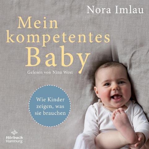 Mein kompetentes Baby - Nora Imlau