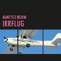 Cover-Bild zum Titel 'Irrflug (Ungekürzt)' von 'Manfred Bomm'