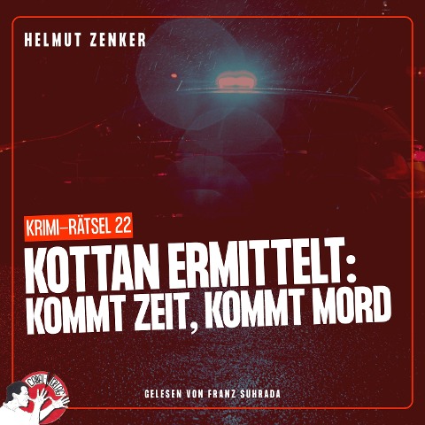 Kottan ermittelt: Kommt Zeit, kommt Mord - Helmut Zenker