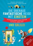 Cover-Bild zum Titel 'Die überaus fantastische Reise mit Einstein und Galilei' von 'Jürgen Teichmann'