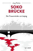 Cover-Bild zum Titel 'SOKO Brücke' von 'Jörg Pfeifer'