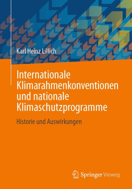 Internationale Klimarahmenkonventionen und nationale Klimaschutzprogramme - Karl Heinz Lillich