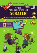 Spiele programmieren mit Scratch - Thomas Kaffka