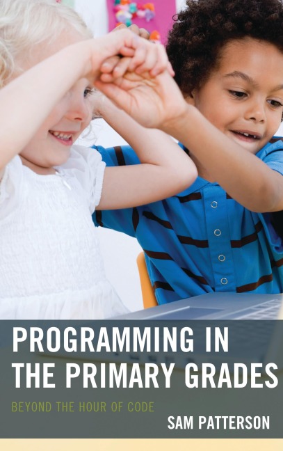 Programming in the Primary Grades - Sam Patterson