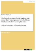 Cover-Bild zum Titel 'Über die Komplexität des Social Engineerings bei der Entwicklung marktwirtschaftlicher Strukturen in Entwicklungsländern durch die Einführung moderner Technologien als Mittel der Armutsbekämpfung' von 'Hannes Krüger'
