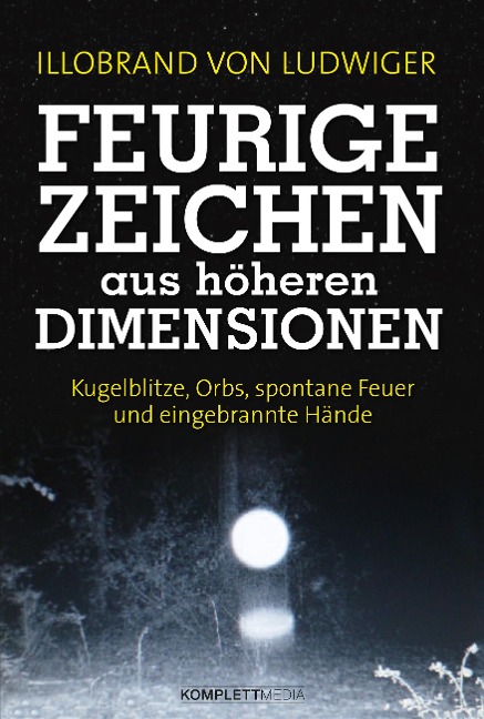 Feurige Zeichen aus höheren Dimensionen - Illobrand von Ludwiger