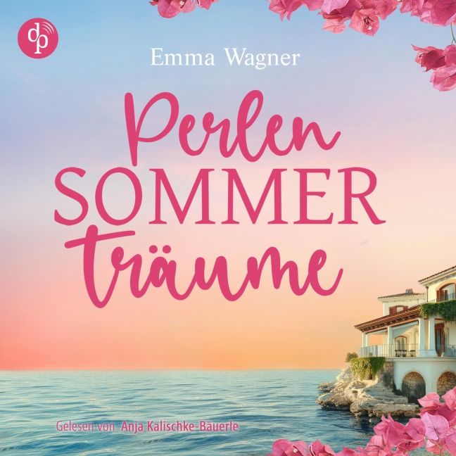 Perlensommerträume | Ein sommerliches Hörbuch voller Liebe in Kroatien - Emma Wagner