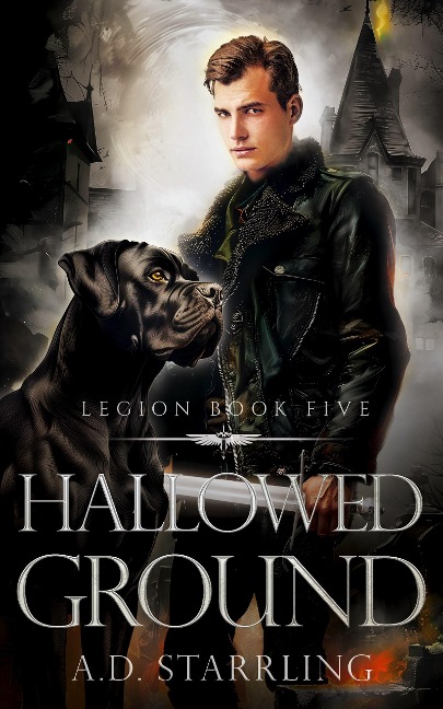 Hallowed Ground (Legion, #5) - Ad Starrling