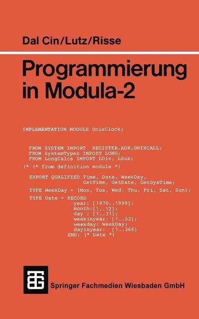 Programmierung in Modula-2 - rer. nat. Mario Dal Cin, Dipl. -Phys. Joachim Lutz, rer. nat. Thomas Risse