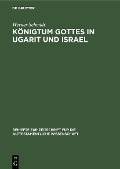 Königtum Gottes in Ugarit und Israel - Werner Schmidt