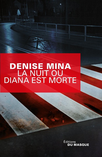 La Nuit où Diana est morte - Denise Mina